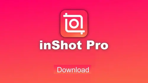 Best InShot Pro APK: A Comprehensive Guide